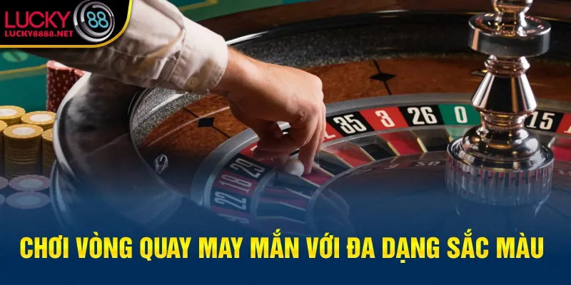 Chơi vòng quay may mắn với đa dạng sắc màu