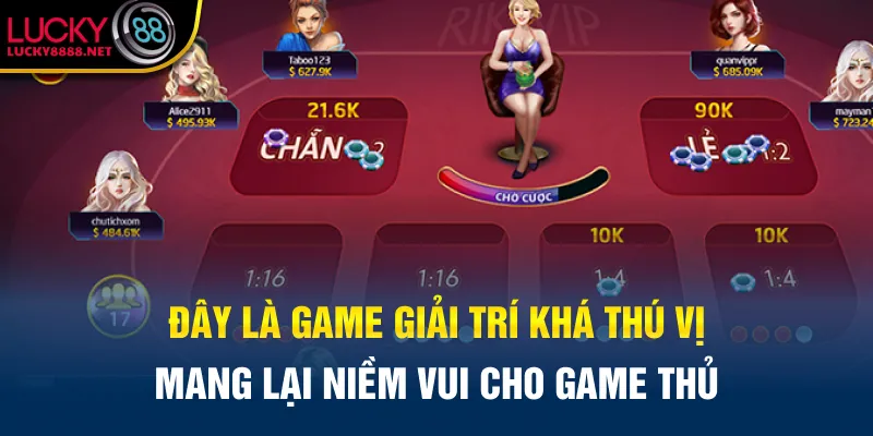 Đây là game giải trí khá thú vị, mang lại niềm vui cho game thủ