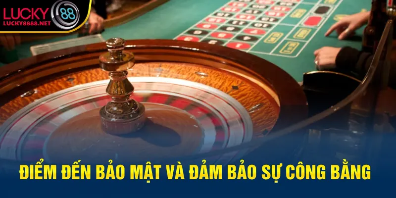 Điểm đến bảo mật và đảm bảo sự công bằng