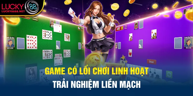Game có lối chơi linh hoạt, trải nghiệm liền mạch
