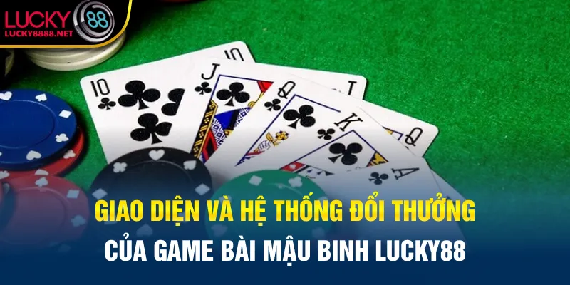 Giao diện và hệ thống đổi thưởng của game bài Mậu Binh Lucky88