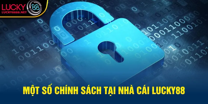 Một số chính sách tại nhà cái Lucky88