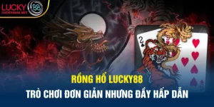Rồng Hổ Lucky88