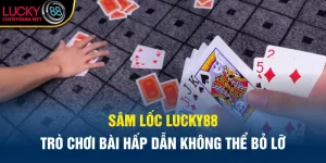 Sâm Lốc Lucky88