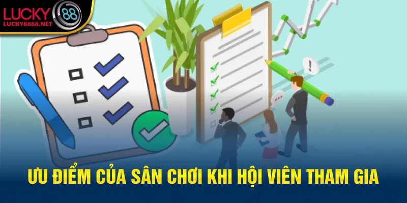 Ưu điểm của sân chơi khi hội viên tham gia