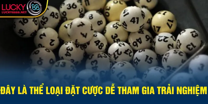 Đây là thể loại đặt cược dễ tham gia trải nghiệm